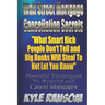 Wall Street Mortgage Cancellation Secrets: What Smart Rich People Don't Tell and Big Banks Will Steal To Not Let You Know