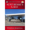 Aunt Bessie's X-Ray