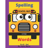 Spelling Words: Learning Words and How to Spell Activity book Perfect for Schools, At Home Schooling and Christian schools: For Pre-k - 2nd grade.
