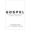 Gospel: Recovering the Power That Made Christianity Revolutionary