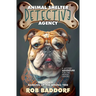 Animal Shelter Detective Agency, Book 2: Barking Up the Wrong Tree
