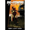 Bug-Stompers of the 21st Century