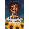 We Deserve Monuments