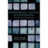 Experimental Writing in Composition: Aesthetics and Pedagogies