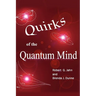 Quirks of the Quantum Mind
