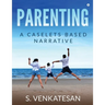 Parenting: A Caselets Based Narrative