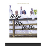 Help Me to Be: Who God Created Me to BE