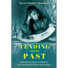 Tending to the Past: Selfhood and Culture in Children's Narratives about Slavery and Freedom
