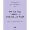 The Top 7000 Charities in England and Wales: Charities with income exceeding £1,000,000