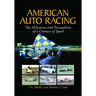 American Auto Racing: The Milestones and Personalities of a Century of Speed