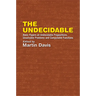 The Undecidable: Basic Papers on Undecidable Propositions, Unsolvable Problems, and Computable Functions