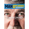 Man Unplugged - Secret Men's Business For Men & Those Who Love Them