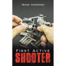 First Active Shooter