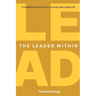 The Leader Within: 14 foundational practices for leading a meaningful life