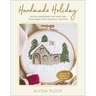 Handmade Holiday: Festive Embroidery Patterns and Techniques for Christmas Crafting