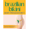 Brazilian Bikini Body Program Diet: Record Your Weight Loss Progress (with Calorie Counting Chart)