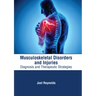 Musculoskeletal Disorders and Injuries: Diagnosis and Therapeutic Strategies