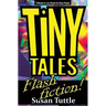 Tiny Tales: Flash Fiction: 5-Minute or Less Reads for Busy People