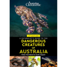 A Naturalist's Guide to Dangerous Creatures of Australia