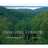Ohio Hill Country: A Rewoven Landscape