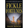 Fickle Fortunes: A cozy Scottish mystery with a great twist