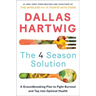 The 4 Season Solution: A Groundbreaking Plan to Fight Burnout and Tap Into Optimal Health