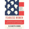 Fearless Women: Feminist Patriots from Abigail Adams to Beyoncé