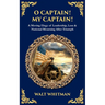 O Captain! My Captain!: A Moving Elegy of Leadership, Loss & National Mourning After Triumph