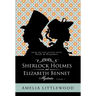 Sherlock Holmes & Elizabeth Bennet Mysteries