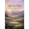 Life is a Test...: Hope in a Confusing World