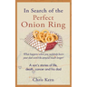 In Search of the Perfect Onion Ring: A Son's Stories of Life, Death, Cancer & His Dad