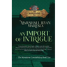 An Import of Intrigue