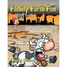 Family Farm Fun: A Satirical Activity & Game Book about the Hazards of Industrial Farming