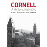 Cornell: A History, 1940-2015