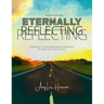 Eternally Reflecting: Drive Your Memoir Forward by Looking Back