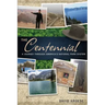 The Centennial: A Journey Through America's National Park System