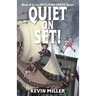 Quiet on Set!