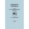 Armorial General, Precede D'Un Dictionnaire Des Terms de Blason. in French. in Three Volumes. Volume I, A-K