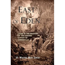 East of Eden: Living in the Shadows of the Garden: A Study of Genesis 4:16