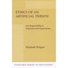 Ethics of an Artificial Person: Lost Responsibility in Professions and Organizations