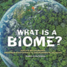 What is a Biome? Earth's Major Biomes Organism Adaptations to Environments Ecology Grade 6-8 Life Science