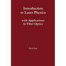 Introduction to Laser Physics with Applications in Fiber Optics