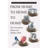 From Home to Home to Home: The Courageous Rescue of a Hidden Child