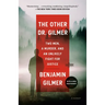 The Other Dr. Gilmer: Two Men, a Murder, and an Unlikely Fight for Justice