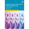 Legal Issues for Arts Organizations: A Practical Guide