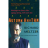 Autumn Rhythm: Musings on Time, Tide, Aging, Dying, and Such Biz