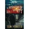 The Workers of Iniquity: A C.T. Ferguson Crime Novel