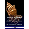 Method in Prayer: An Exposition and Exhortation - The Practice of Praying to God in Petition, Adoration, Confession
