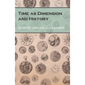 Time as Dimension and History