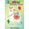 Easter Coloring Book For Adults: Happy Easter Llama Easter Day Bunny Eggs Cute Gift Kids A Happy Easter Coloring Book For Teens & Adults - Great Gifts